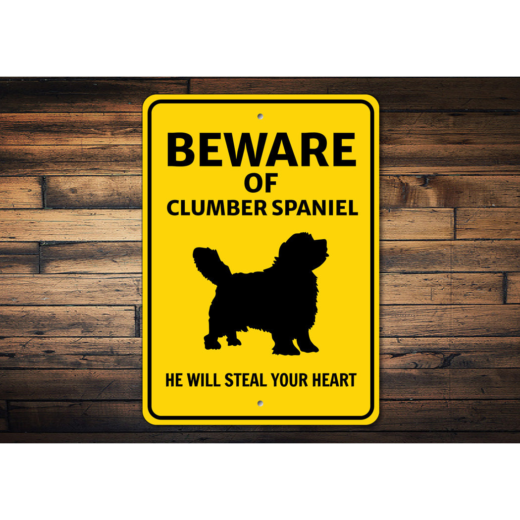 Clumber Spaniel Dog Beware He Will Steal Your Heart K9 Sign