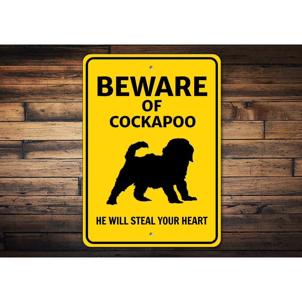 Cockapoo Dog Beware He Will Steal Your Heart K9 Sign
