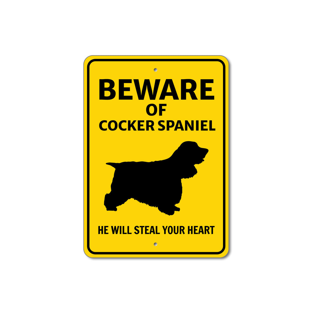 Cocker Spaniel Dog Beware He Will Steal Your Heart K9 Sign