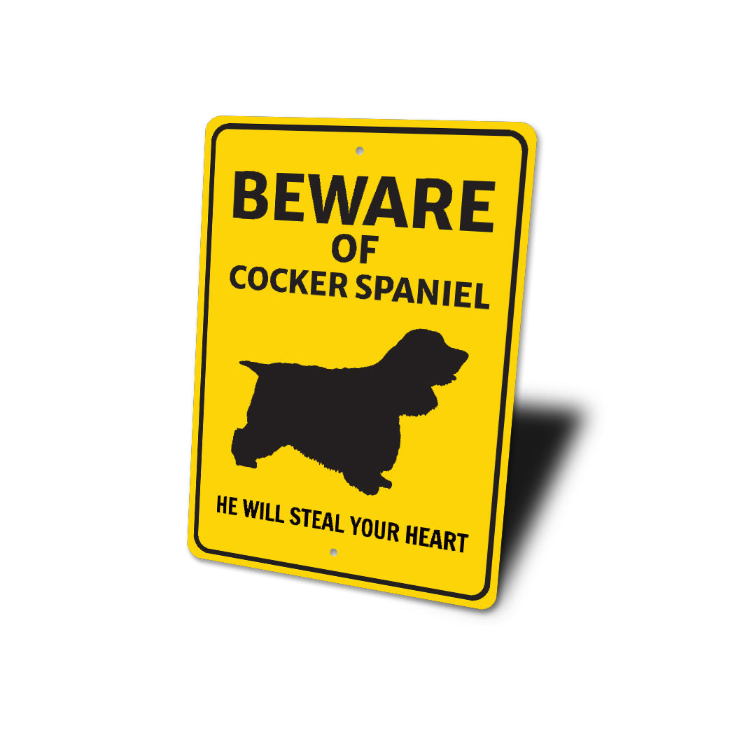 Cocker Spaniel Dog Beware He Will Steal Your Heart K9 Sign