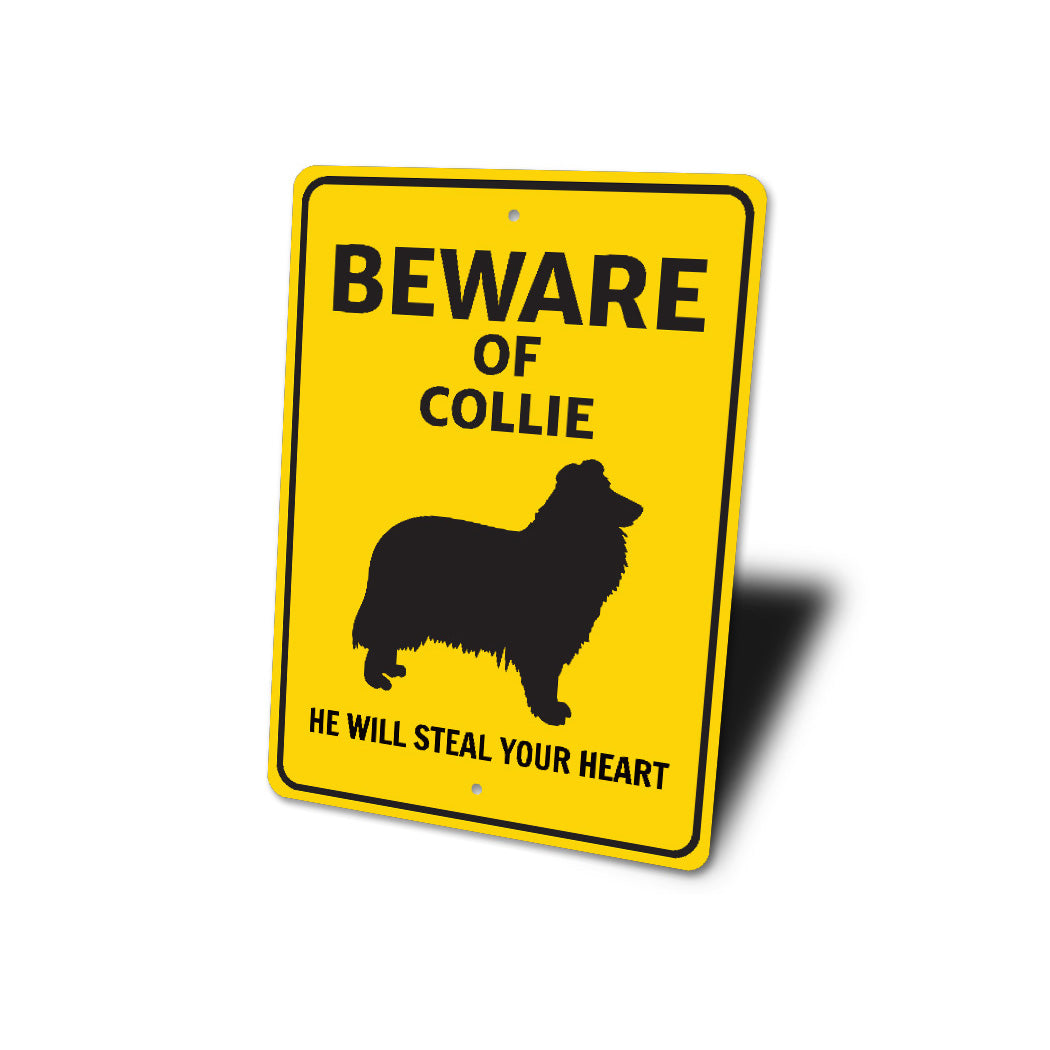 Collie Dog Beware He Will Steal Your Heart K9 Sign