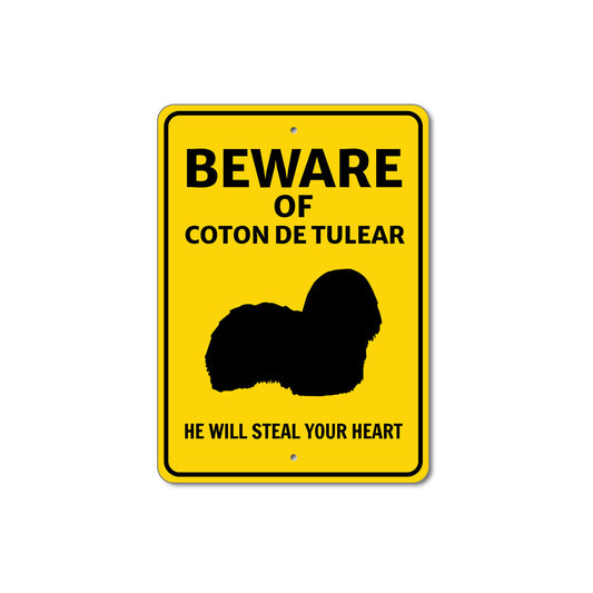 Coton de Tulear Dog Beware He Will Steal Your Heart K9 Sign