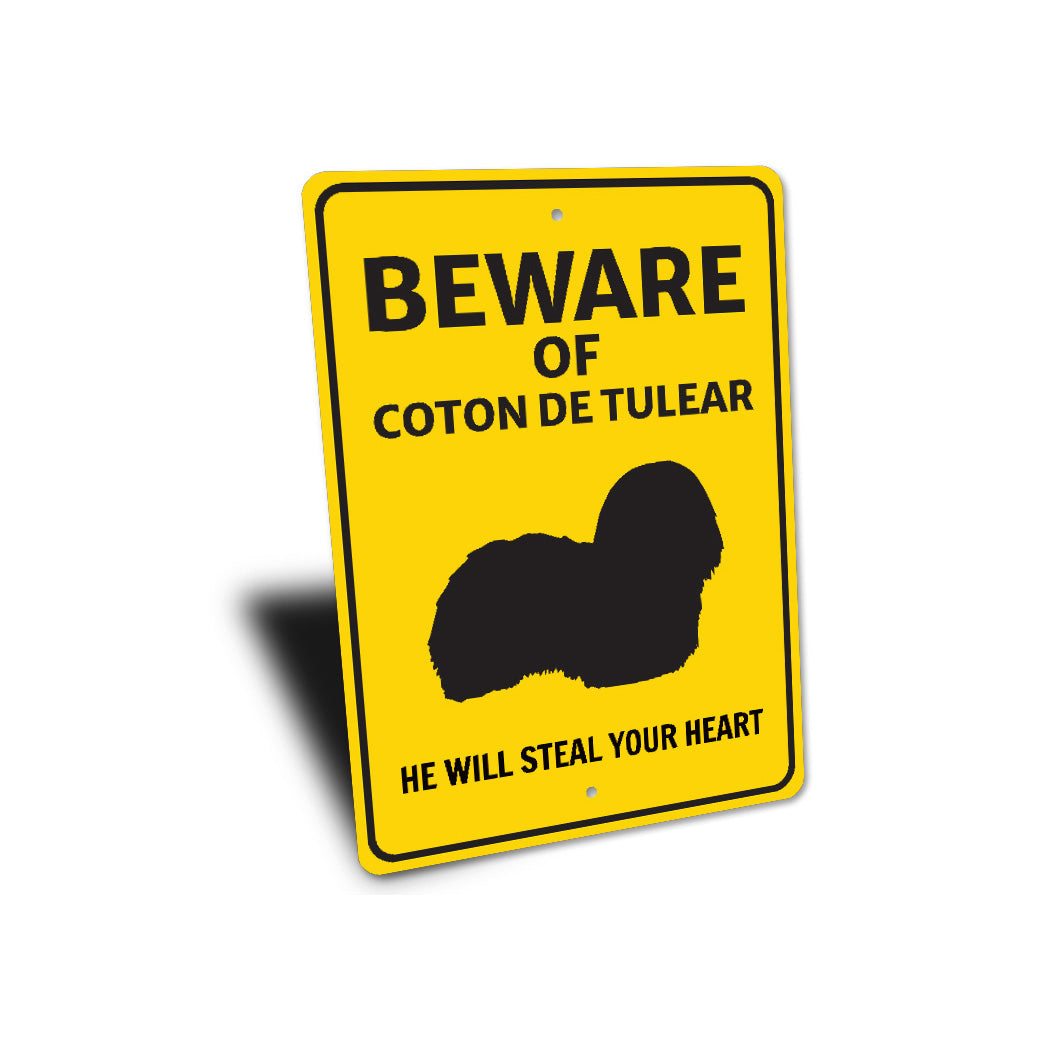 Coton de Tulear Dog Beware He Will Steal Your Heart K9 Sign