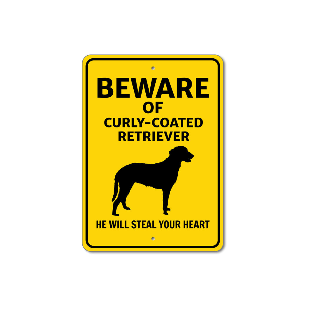 Curly-Coated Retriever Dog Beware He Will Steal Your Heart K9 Sign