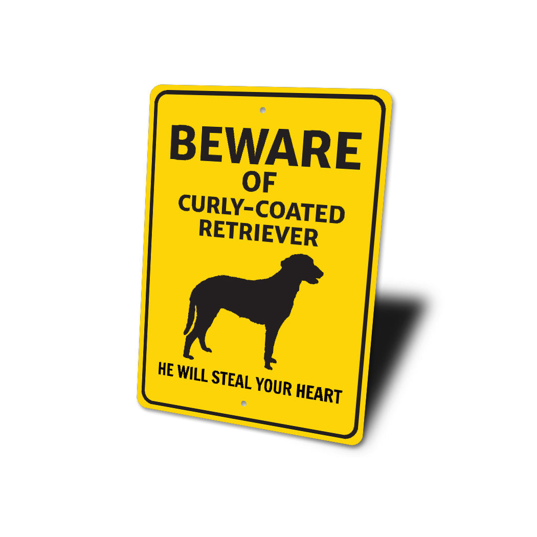 Curly-Coated Retriever Dog Beware He Will Steal Your Heart K9 Sign