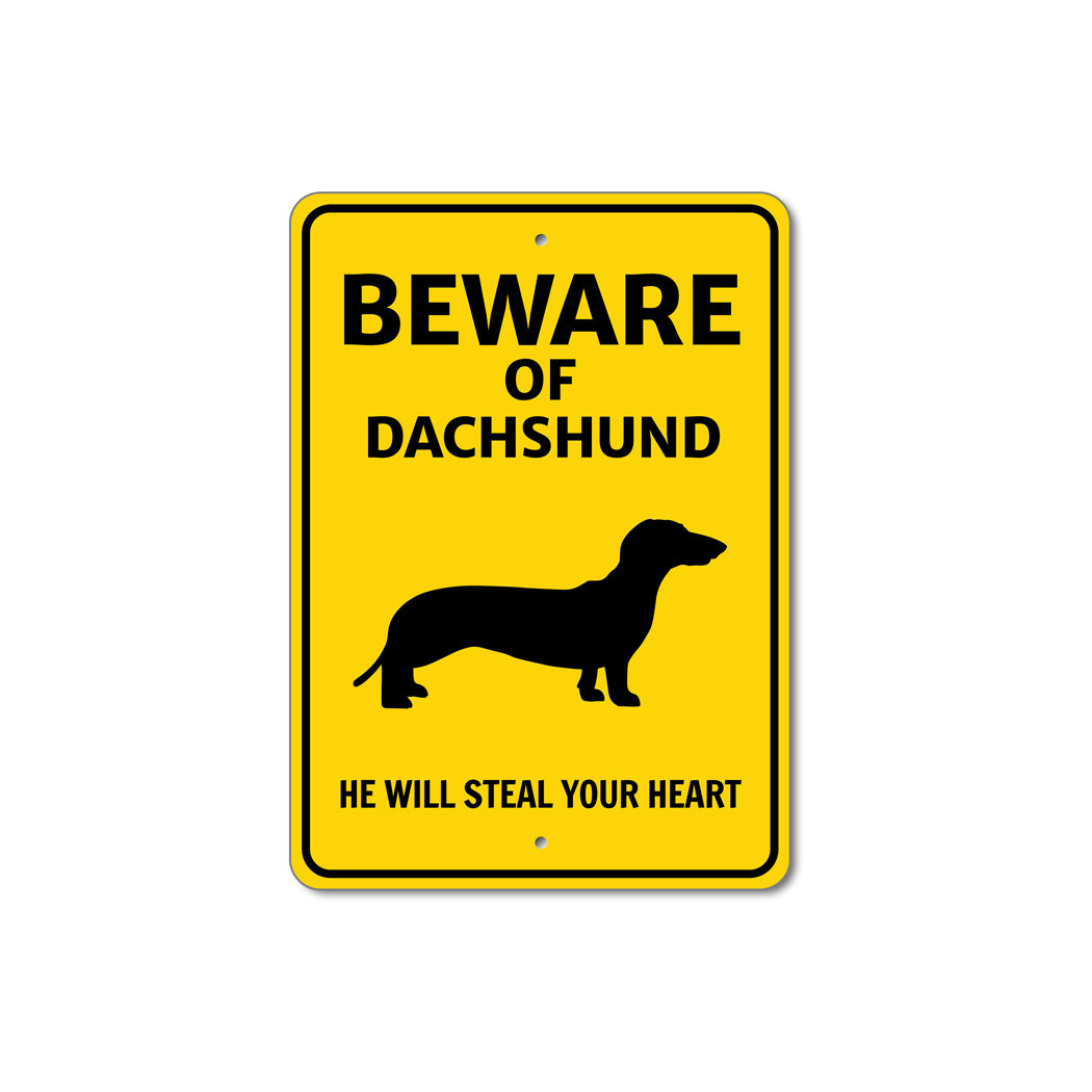 Dachshund Dog Beware He Will Steal Your Heart K9 Sign