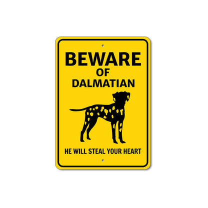 Dalmatian Dog Beware He Will Steal Your Heart K9 Sign