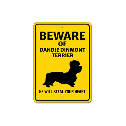 Dandie Dinmont Terrier Dog Beware He Will Steal Your Heart K9 Sign