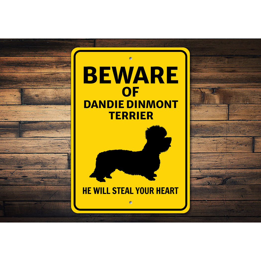 Dandie Dinmont Terrier Dog Beware He Will Steal Your Heart K9 Sign