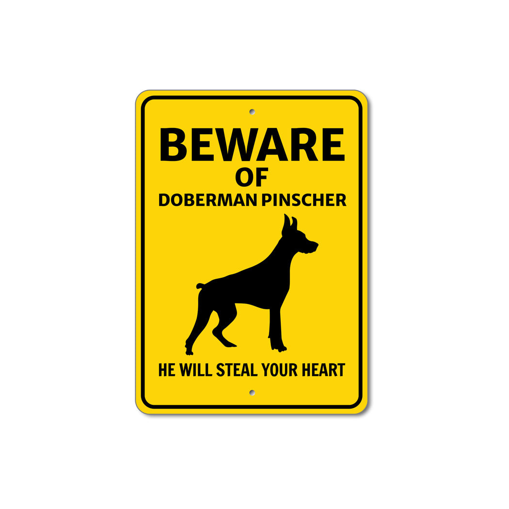 Doberman Pinscher Dog Beware He Will Steal Your Heart K9 Sign