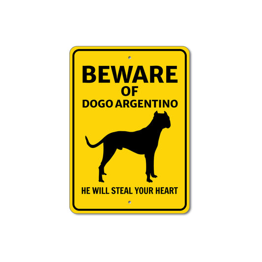 Dogo Argentino Dog Beware He Will Steal Your Heart K9 Sign