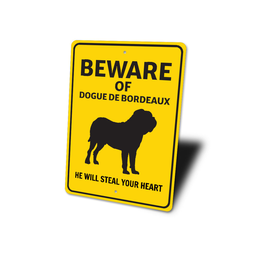 Dogue de Bordeaux Dog Beware He Will Steal Your Heart K9 Sign