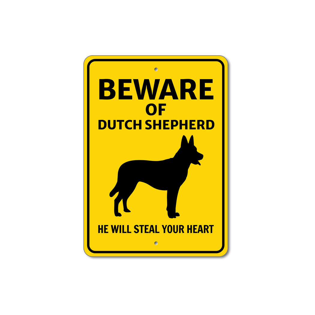 Dutch Shepherd Dog Beware He Will Steal Your Heart K9 Sign