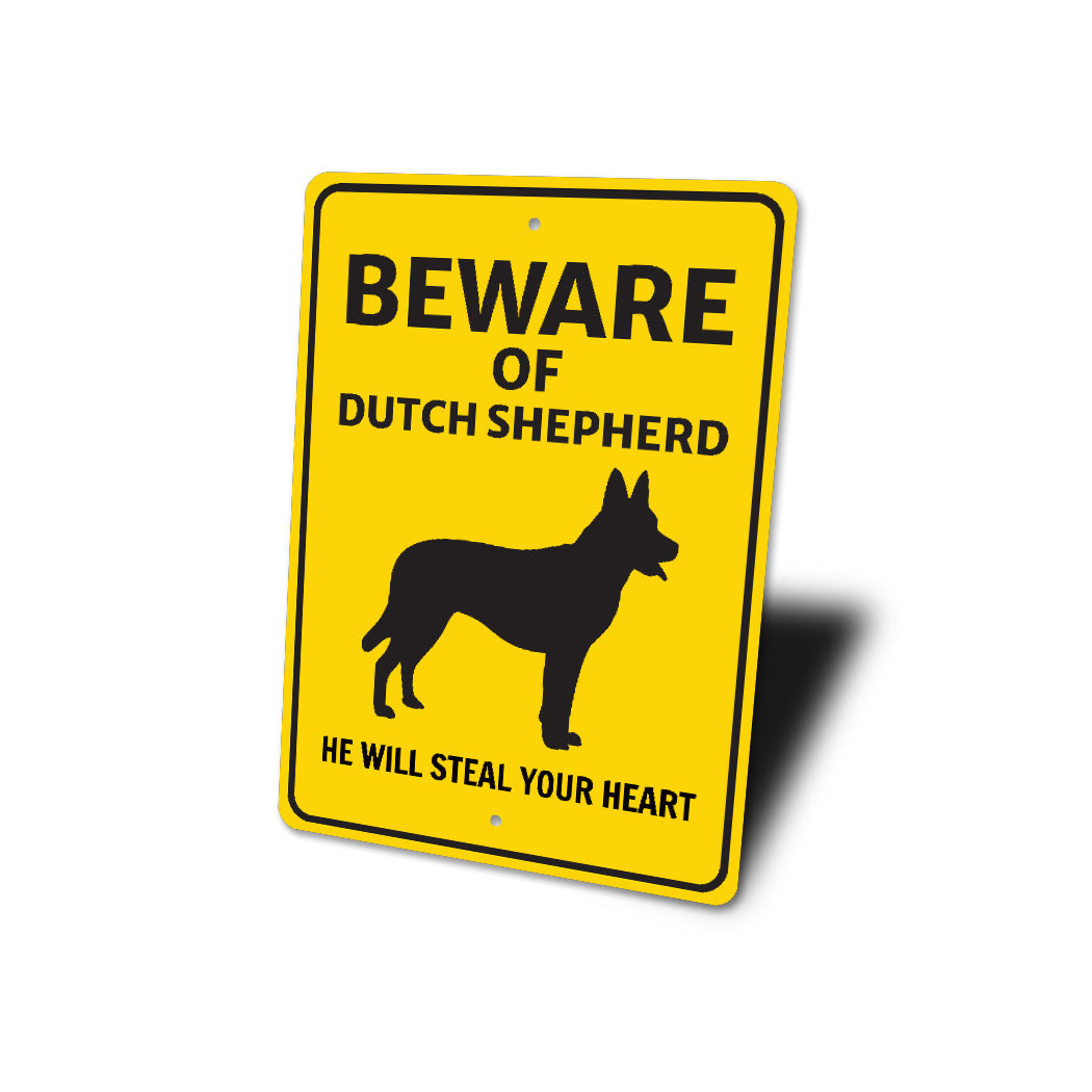 Dutch Shepherd Dog Beware He Will Steal Your Heart K9 Sign