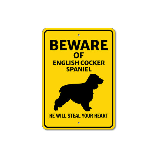 English Cocker Spaniel Dog Beware He Will Steal Your Heart K9 Sign