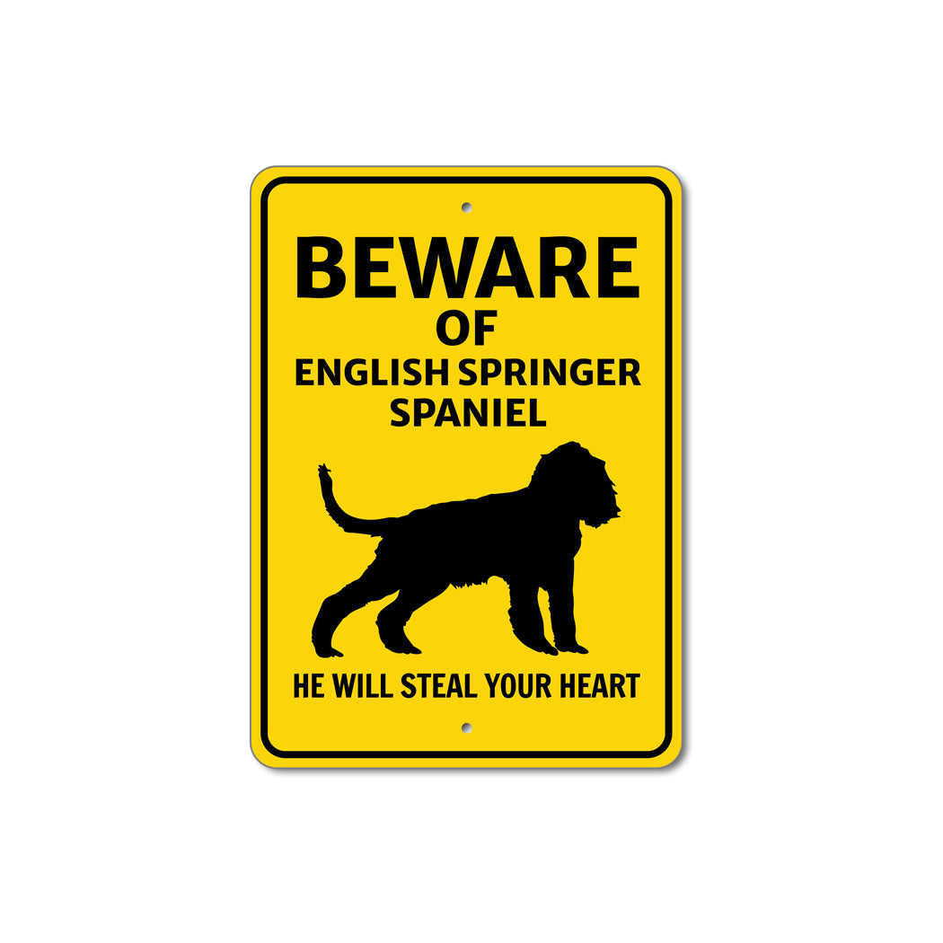 English Springer Spaniel Dog Beware He Will Steal Your Heart K9 Sign