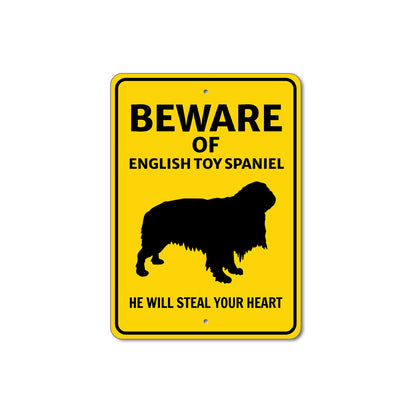 English Toy Spaniel Dog Beware He Will Steal Your Heart K9 Sign