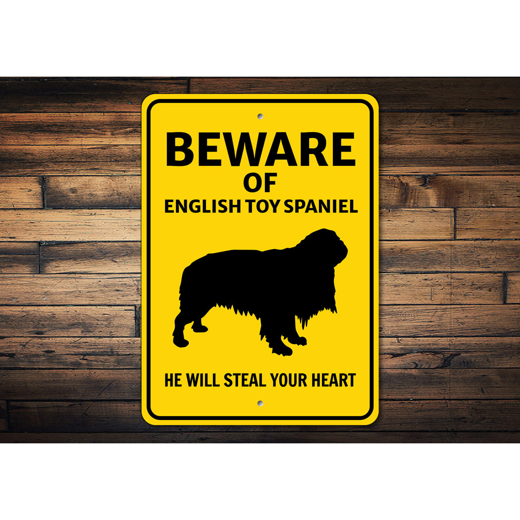 English Toy Spaniel Dog Beware He Will Steal Your Heart K9 Sign