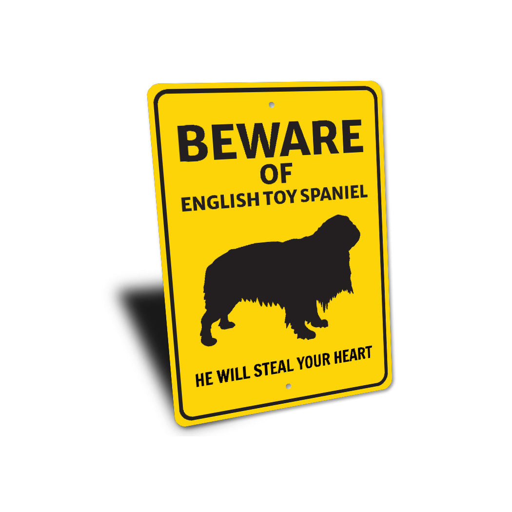 English Toy Spaniel Dog Beware He Will Steal Your Heart K9 Sign