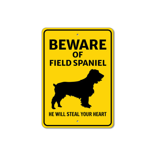 Field Spaniel Dog Beware He Will Steal Your Heart K9 Sign