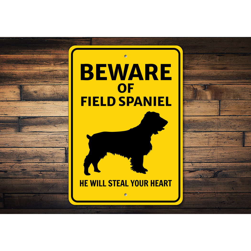 Field Spaniel Dog Beware He Will Steal Your Heart K9 Sign