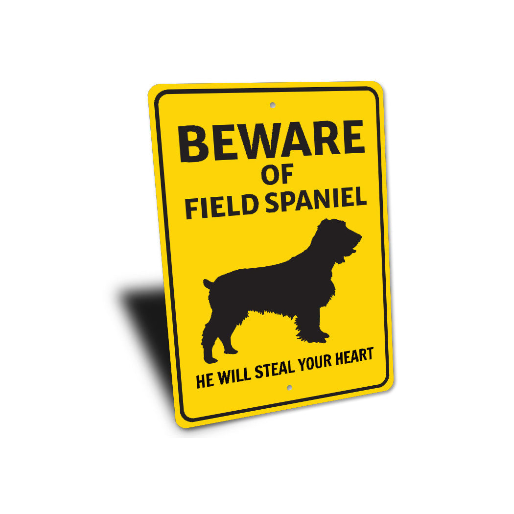 Field Spaniel Dog Beware He Will Steal Your Heart K9 Sign