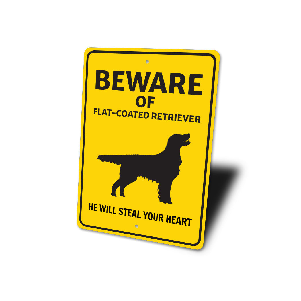 Flat-Coated Retriever Dog Beware He Will Steal Your Heart K9 Sign