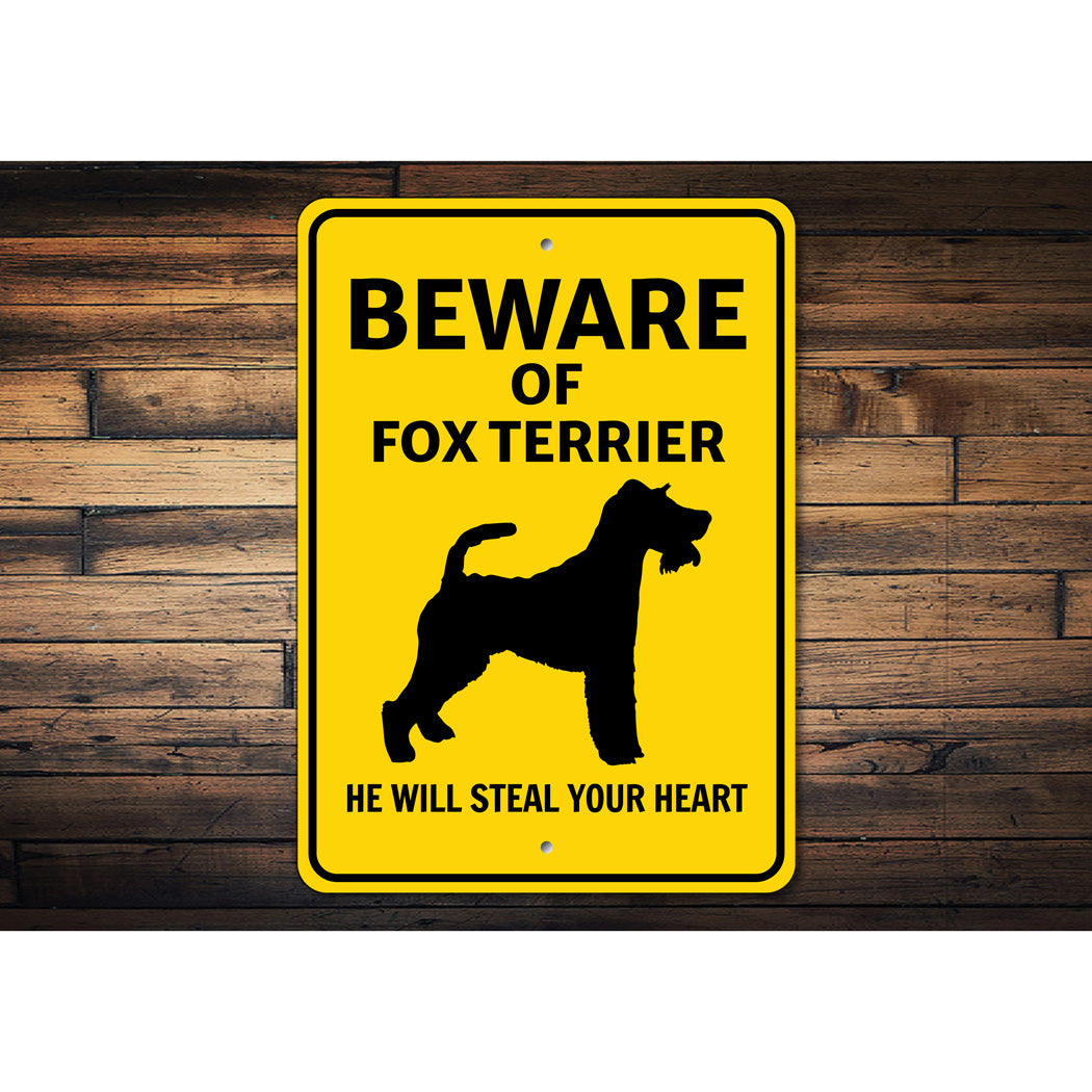 Fox Terrier Dog Beware He Will Steal Your Heart K9 Sign