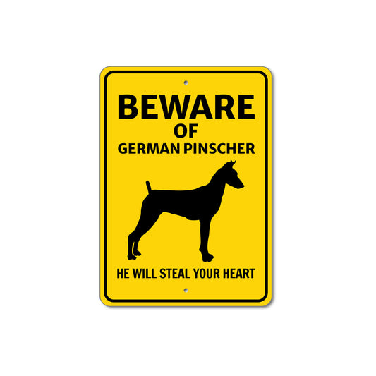 German Pinscher Dog Beware He Will Steal Your Heart K9 Sign