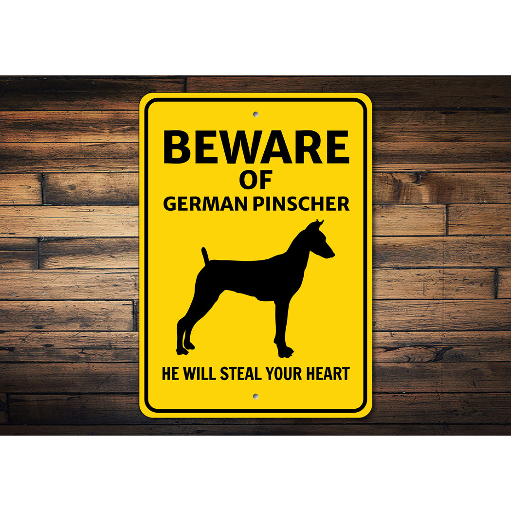 German Pinscher Dog Beware He Will Steal Your Heart K9 Sign