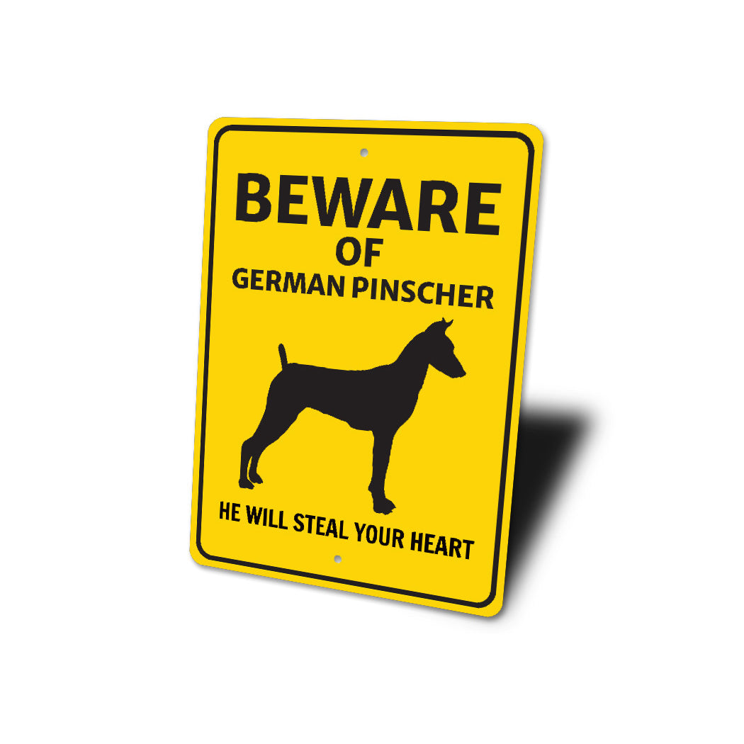 German Pinscher Dog Beware He Will Steal Your Heart K9 Sign