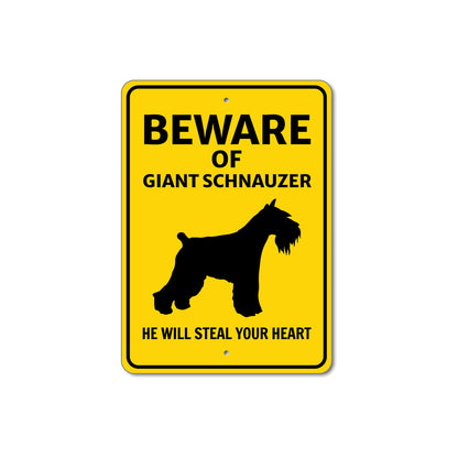 Giant Schnauzer Dog Beware He Will Steal Your Heart K9 Sign