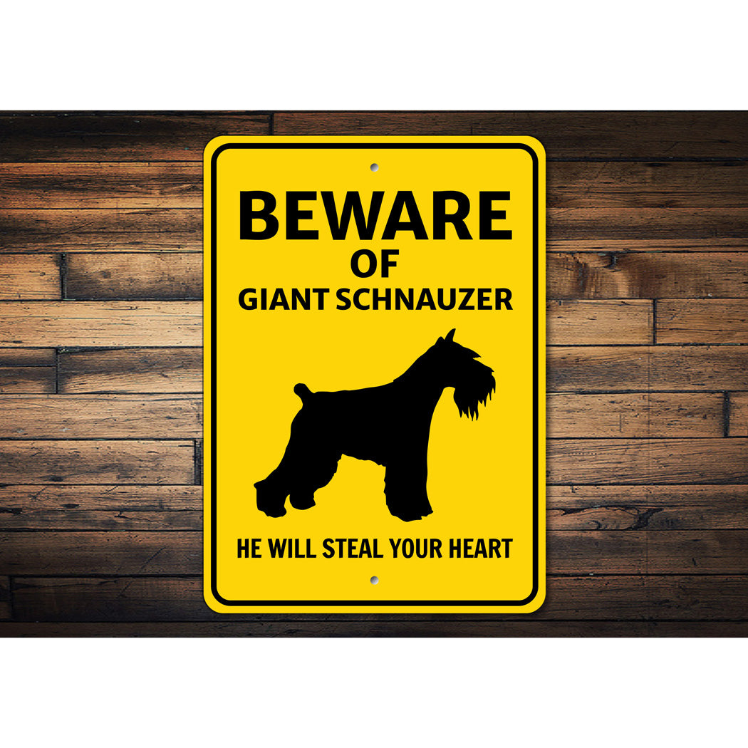 Giant Schnauzer Dog Beware He Will Steal Your Heart K9 Sign
