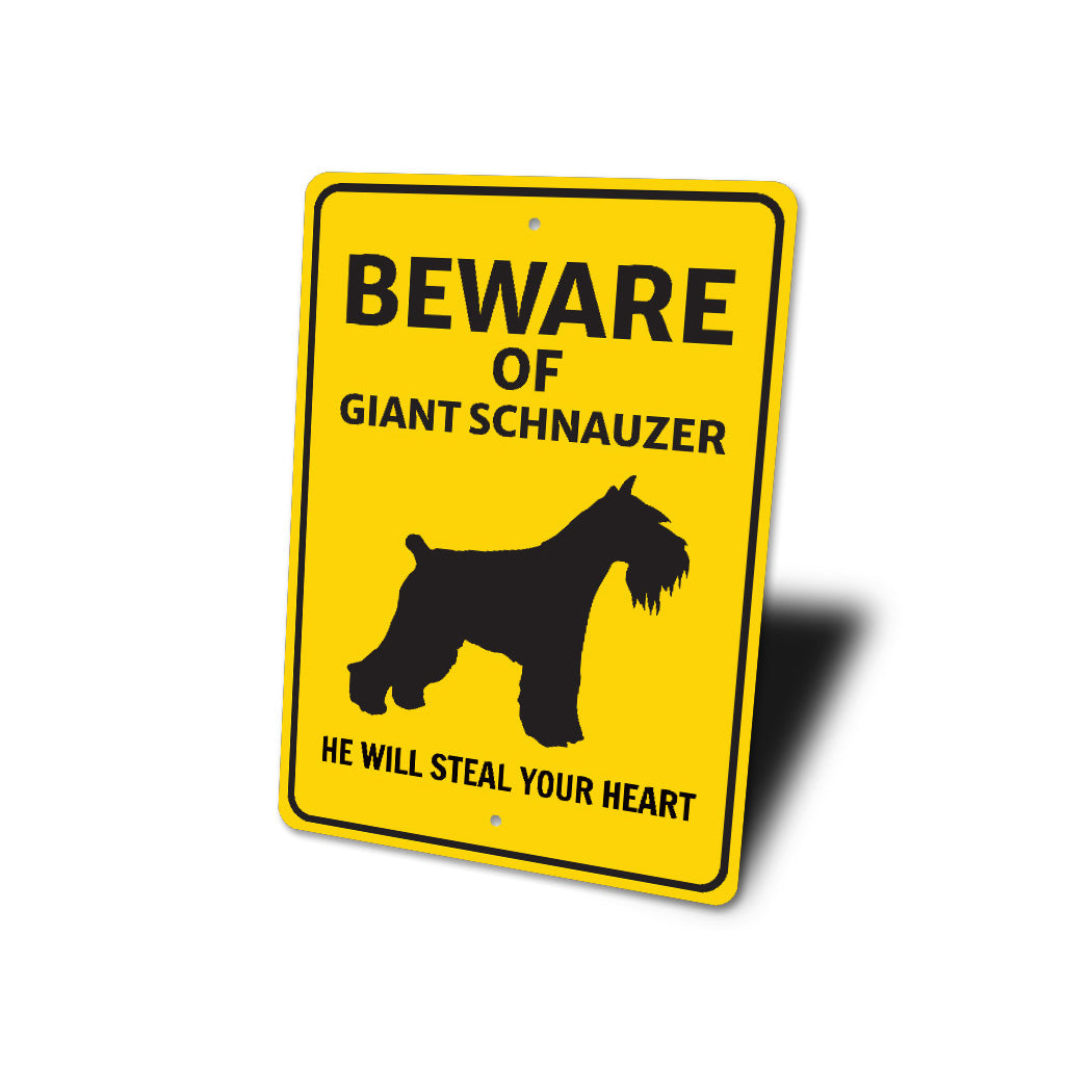 Giant Schnauzer Dog Beware He Will Steal Your Heart K9 Sign