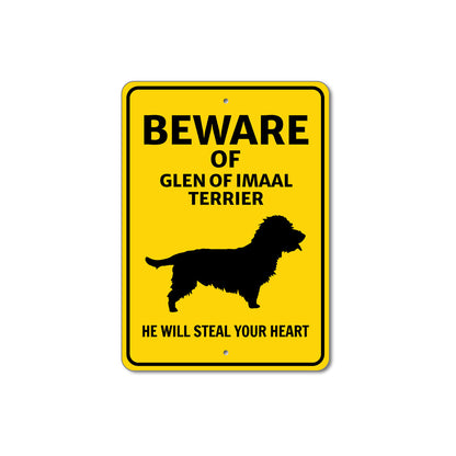 Glen of Imaal Terrier Dog Beware He Will Steal Your Heart K9 Sign