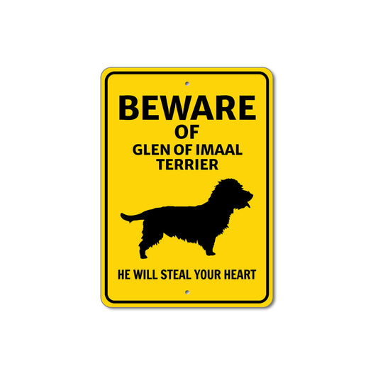 Glen of Imaal Terrier Dog Beware He Will Steal Your Heart K9 Sign