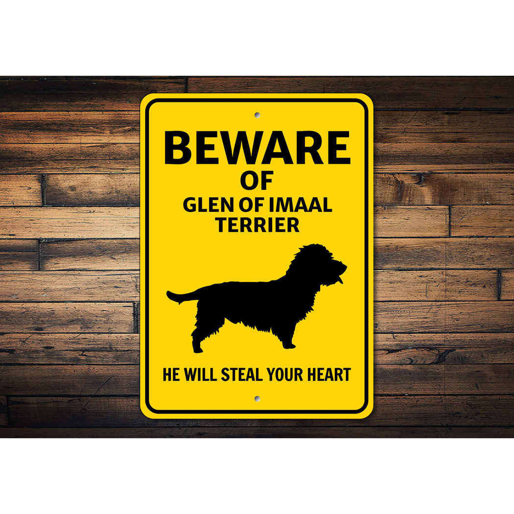 Glen of Imaal Terrier Dog Beware He Will Steal Your Heart K9 Sign