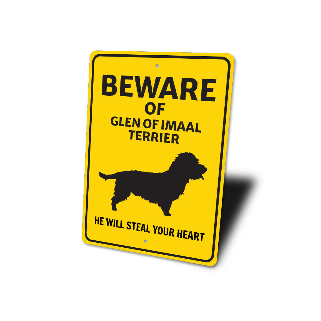 Glen of Imaal Terrier Dog Beware He Will Steal Your Heart K9 Sign