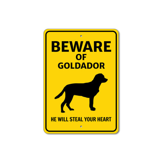Goldador Dog Beware He Will Steal Your Heart K9 Sign