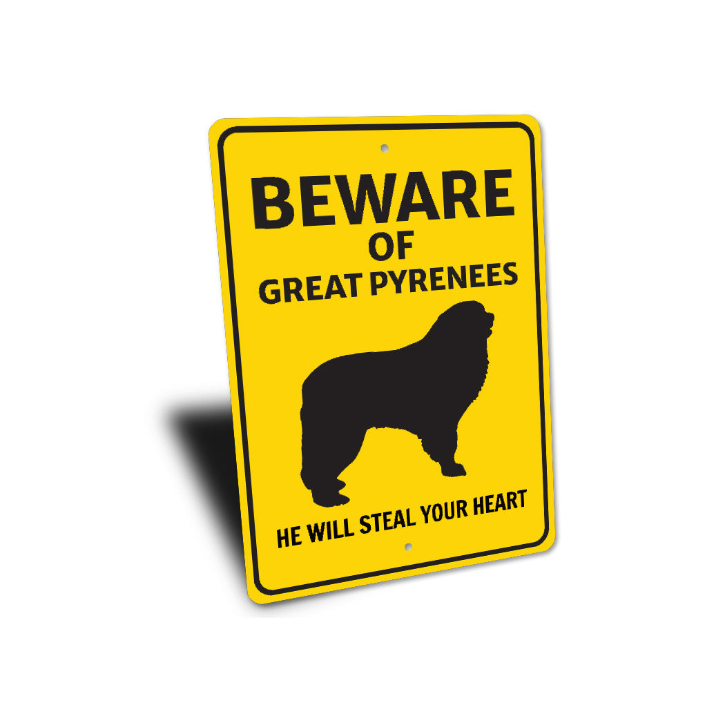 Great Pyrenees Dog Beware He Will Steal Your Heart K9 Sign