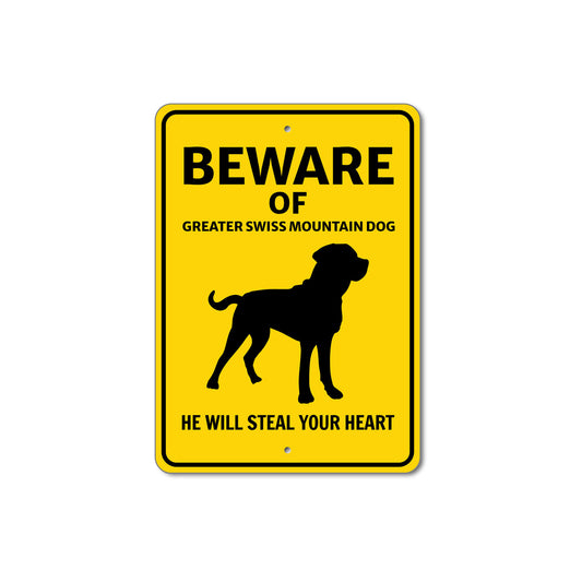 Greater Swiss Mountain Dog Beware He Will Steal Your Heart K9 Sign