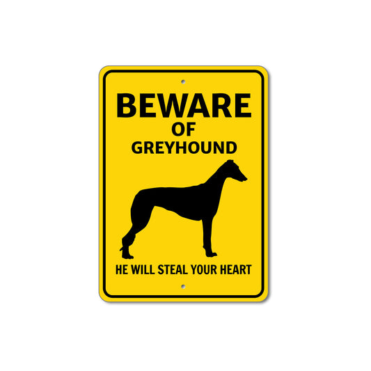 Greyhound Dog Beware He Will Steal Your Heart K9 Sign