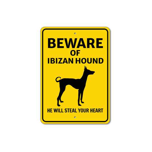 Ibizan Hound Dog Beware He Will Steal Your Heart K9 Sign