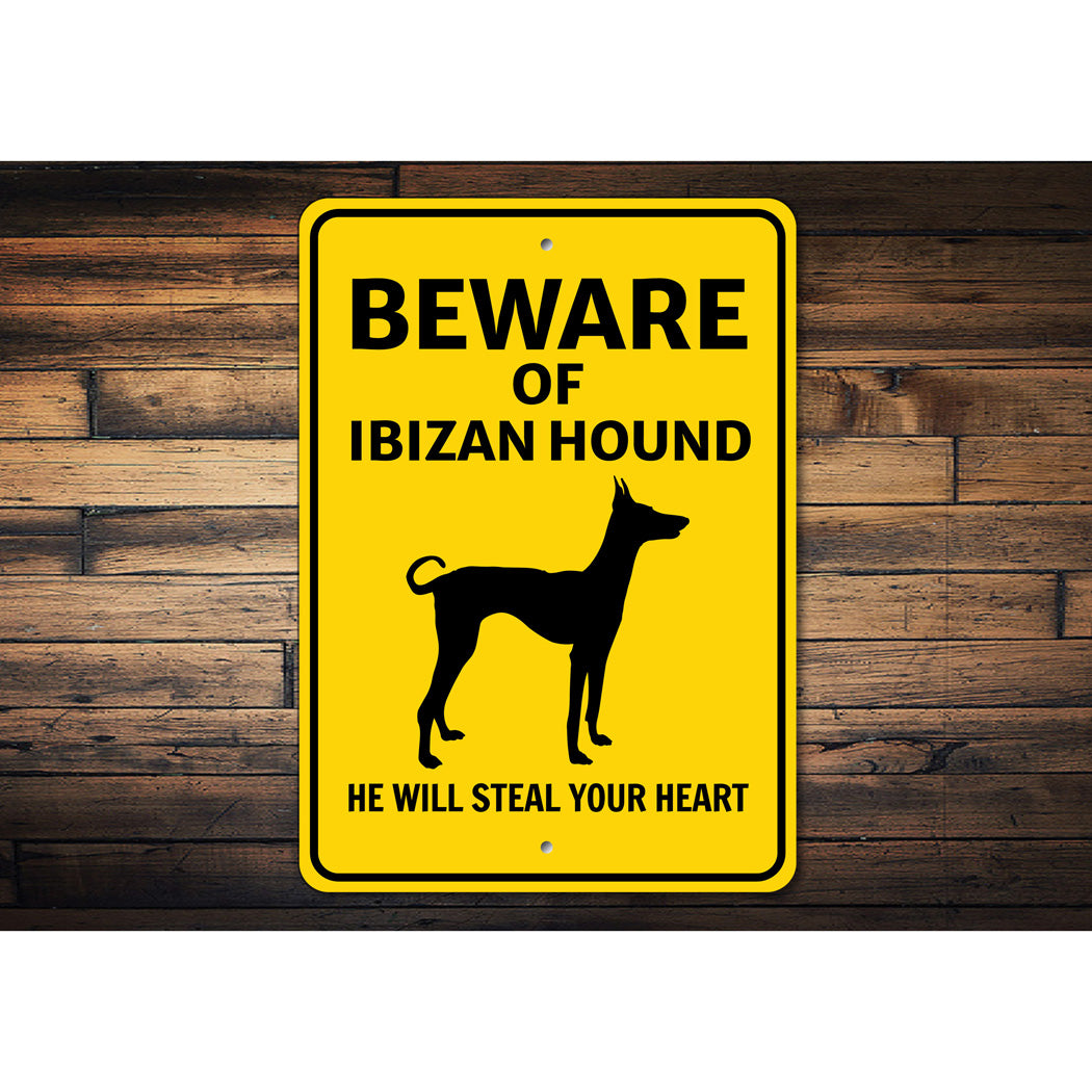 Ibizan Hound Dog Beware He Will Steal Your Heart K9 Sign