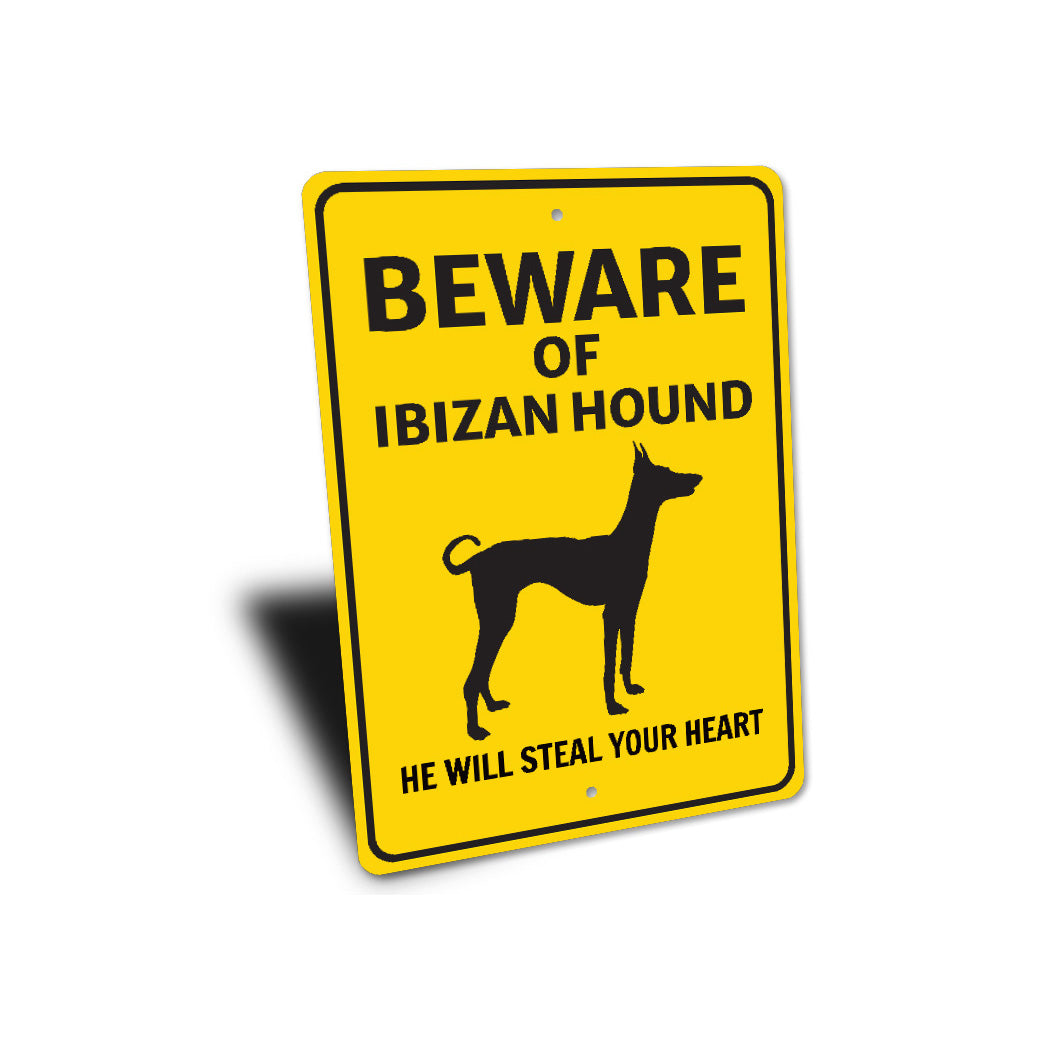 Ibizan Hound Dog Beware He Will Steal Your Heart K9 Sign