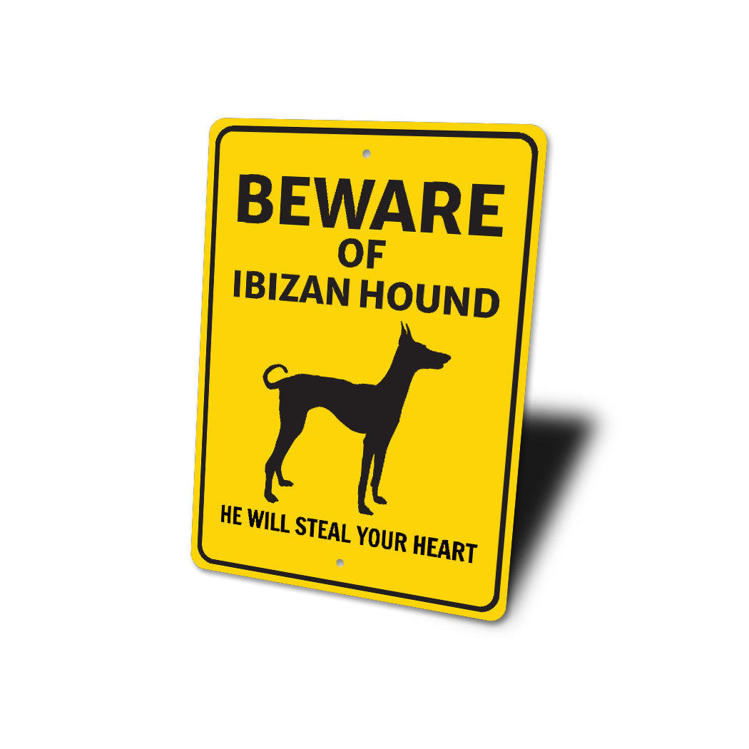 Ibizan Hound Dog Beware He Will Steal Your Heart K9 Sign