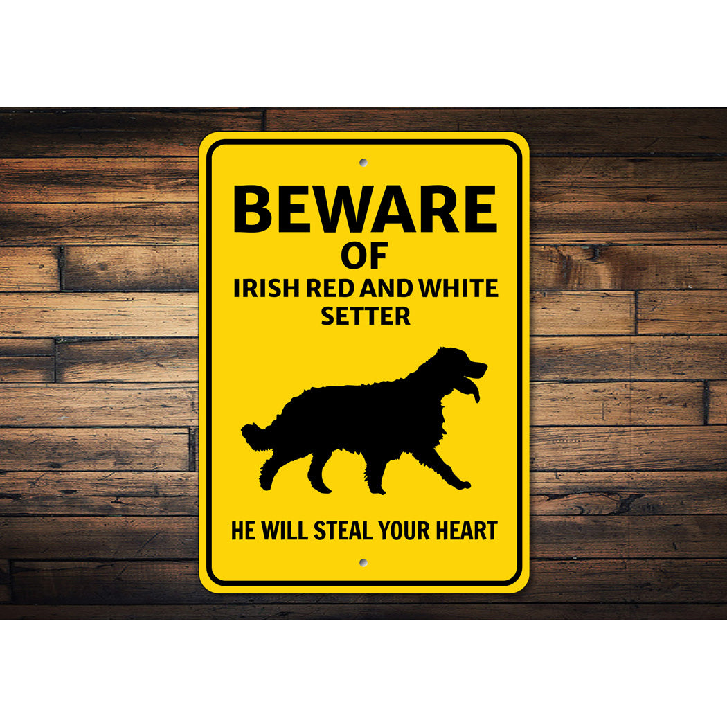 Irish Red and White Setter Dog Beware He Will Steal Your Heart Sign