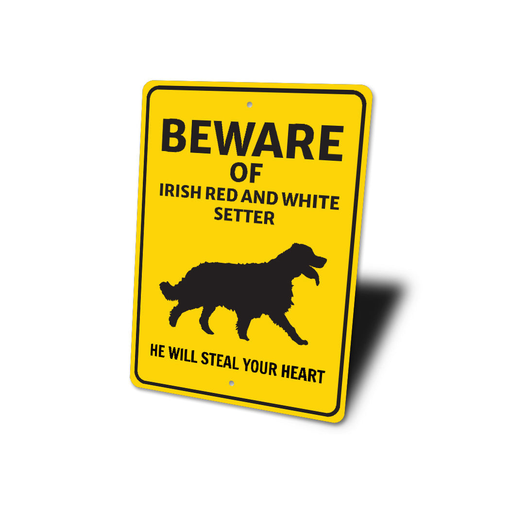 Irish Red and White Setter Dog Beware He Will Steal Your Heart Sign