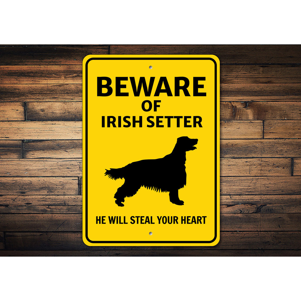 Irish Setter Dog Beware He Will Steal Your Heart K9 Sign