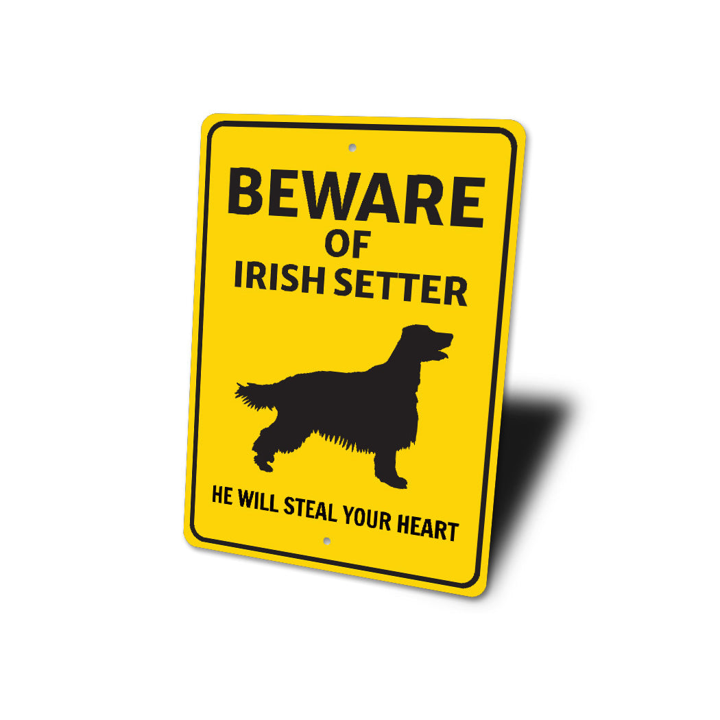 Irish Setter Dog Beware He Will Steal Your Heart K9 Sign